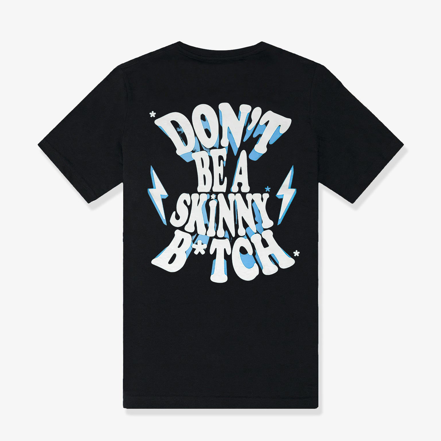 Don't Be A Skinny B*tch Printed Women's T-shirt-traneing