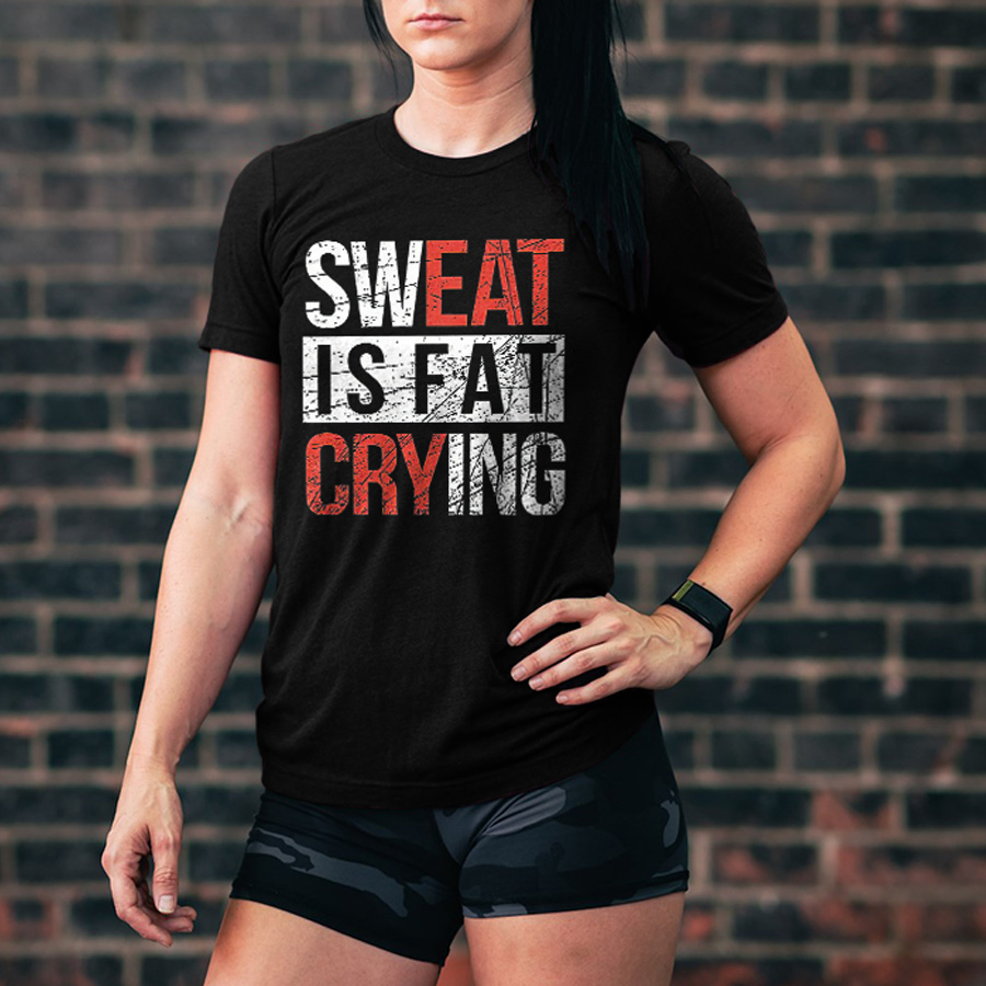 Sweat Is Fat Crying Printed Women's T-shirt