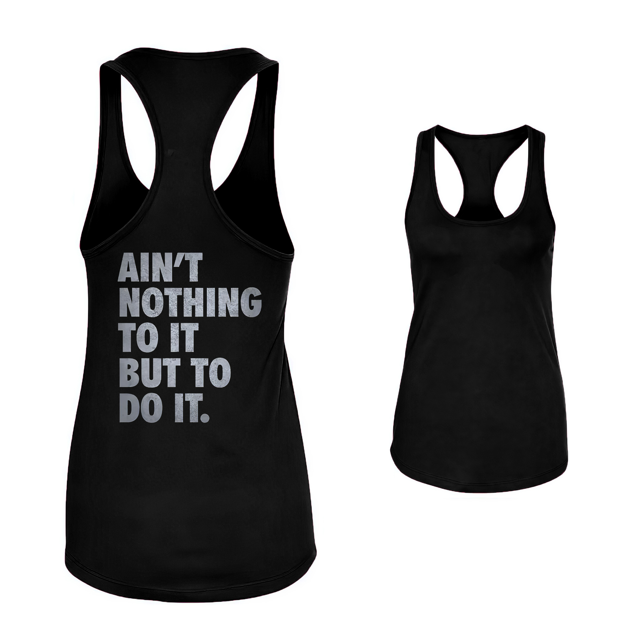 Ain't Nothing To It But To Do It Printed Women's Tank Top-traneing