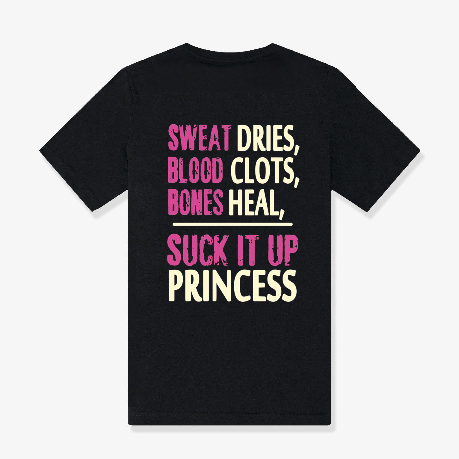 Sweat Dries, Blood Clots, Bones Heal Printed Women's T-shirt