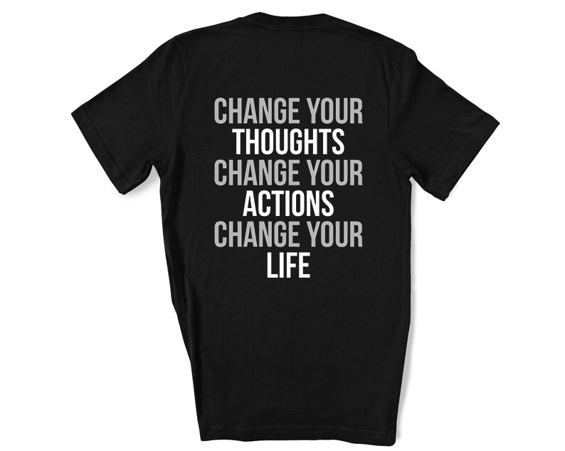 Change Your Thoughts Change Your Actions Change Your Life Printed Women's T-shirt