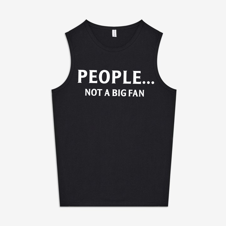 People... Not A Big Fan Printed Women's Vest