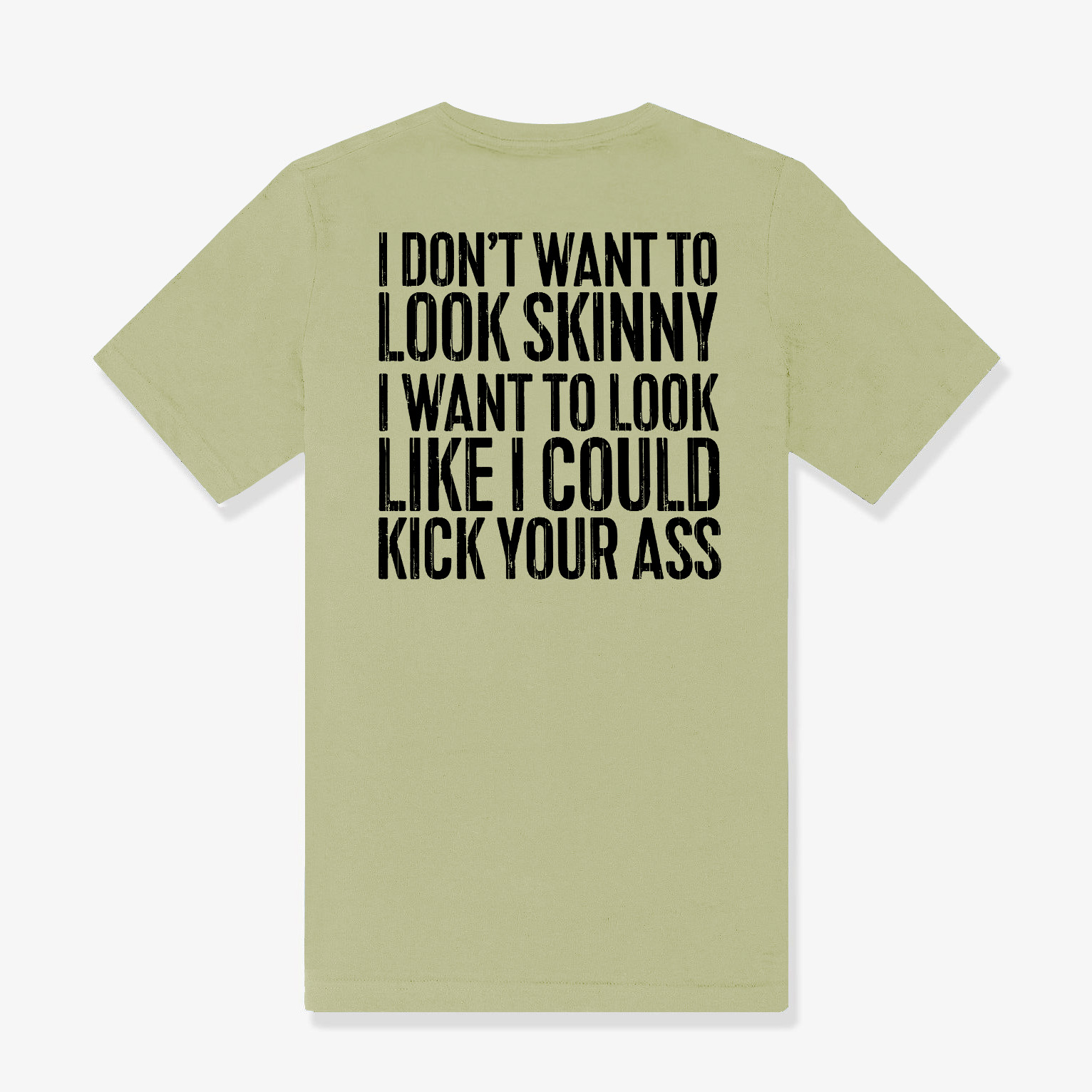 I Don't Want To Look Skinny Printed Women's T-shirt