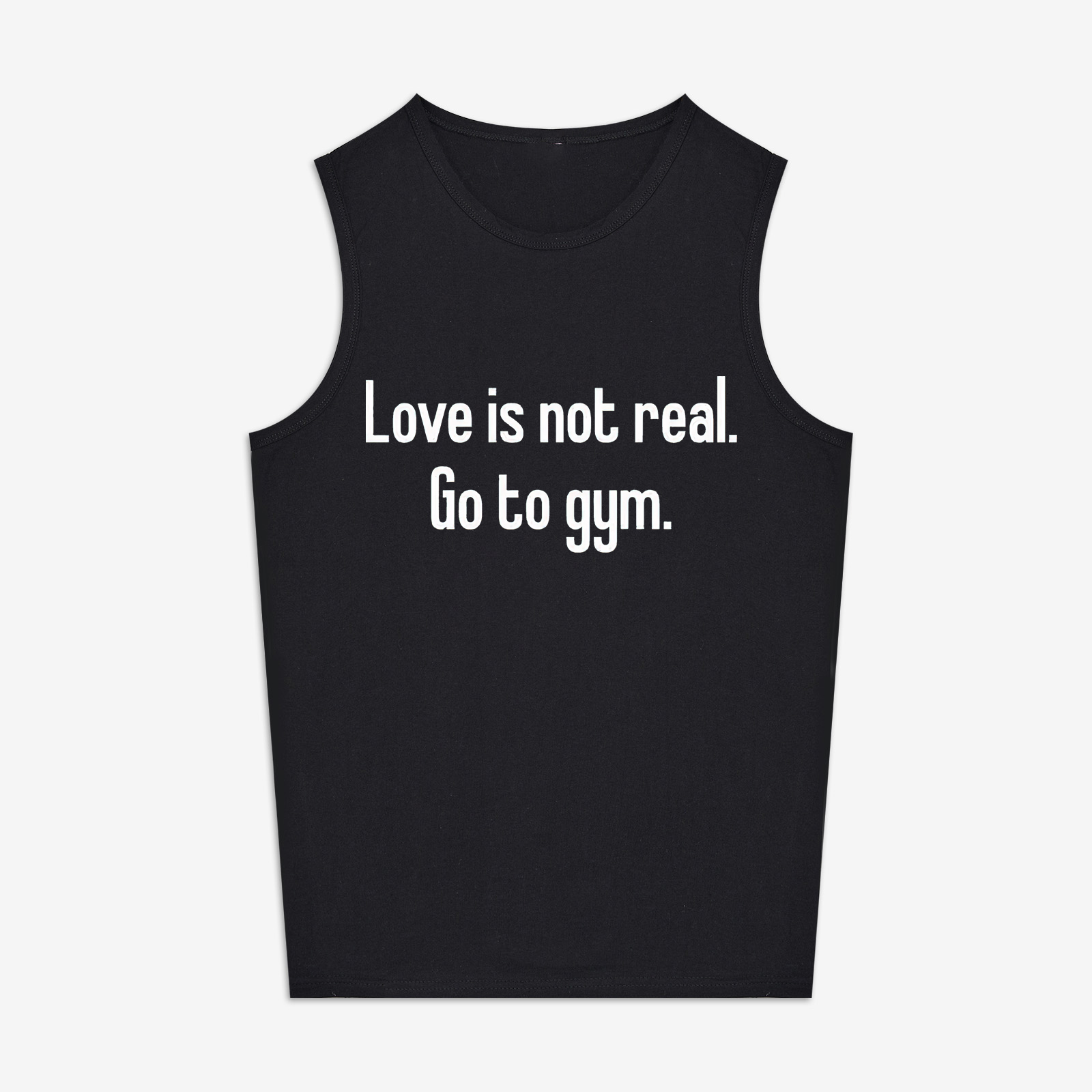 Love Is Not Real Go To Gym Printed Women's Vest