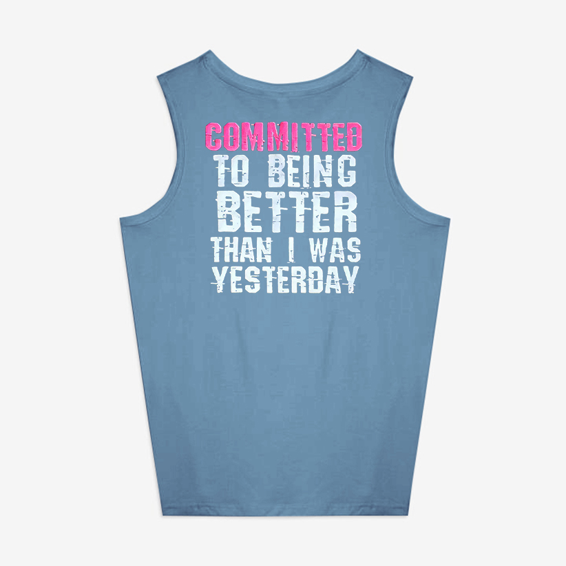 Committed To Being Better Than I Was Yesterday Printed Women's Vest