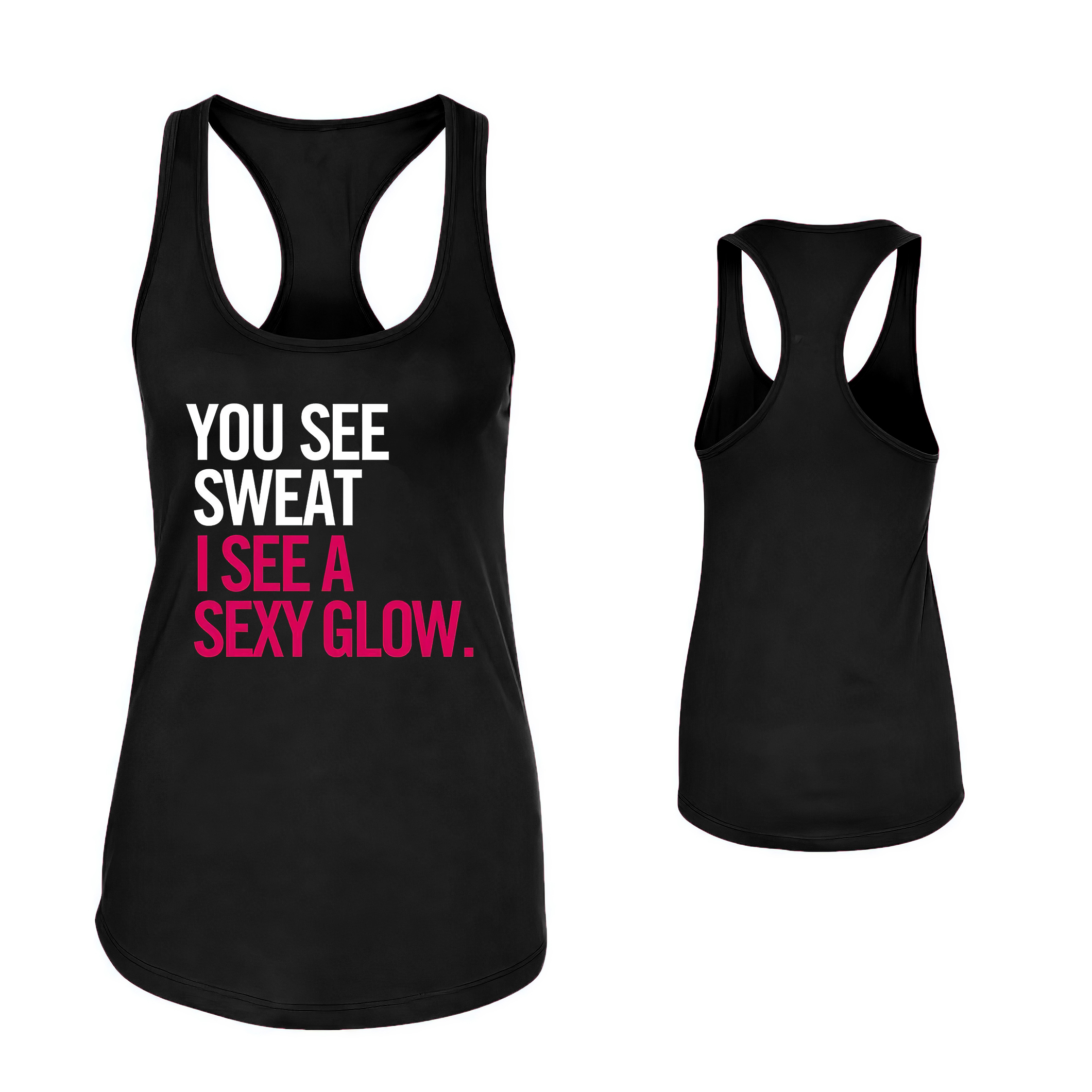 You See Sweat I See A Sexy Glow Women's Tank Top