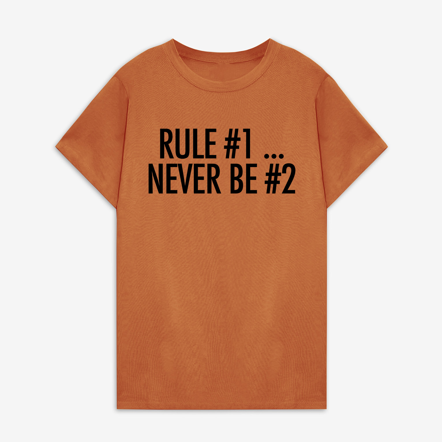 Rule #1... Never Be #2 Printed Women's T-shirt