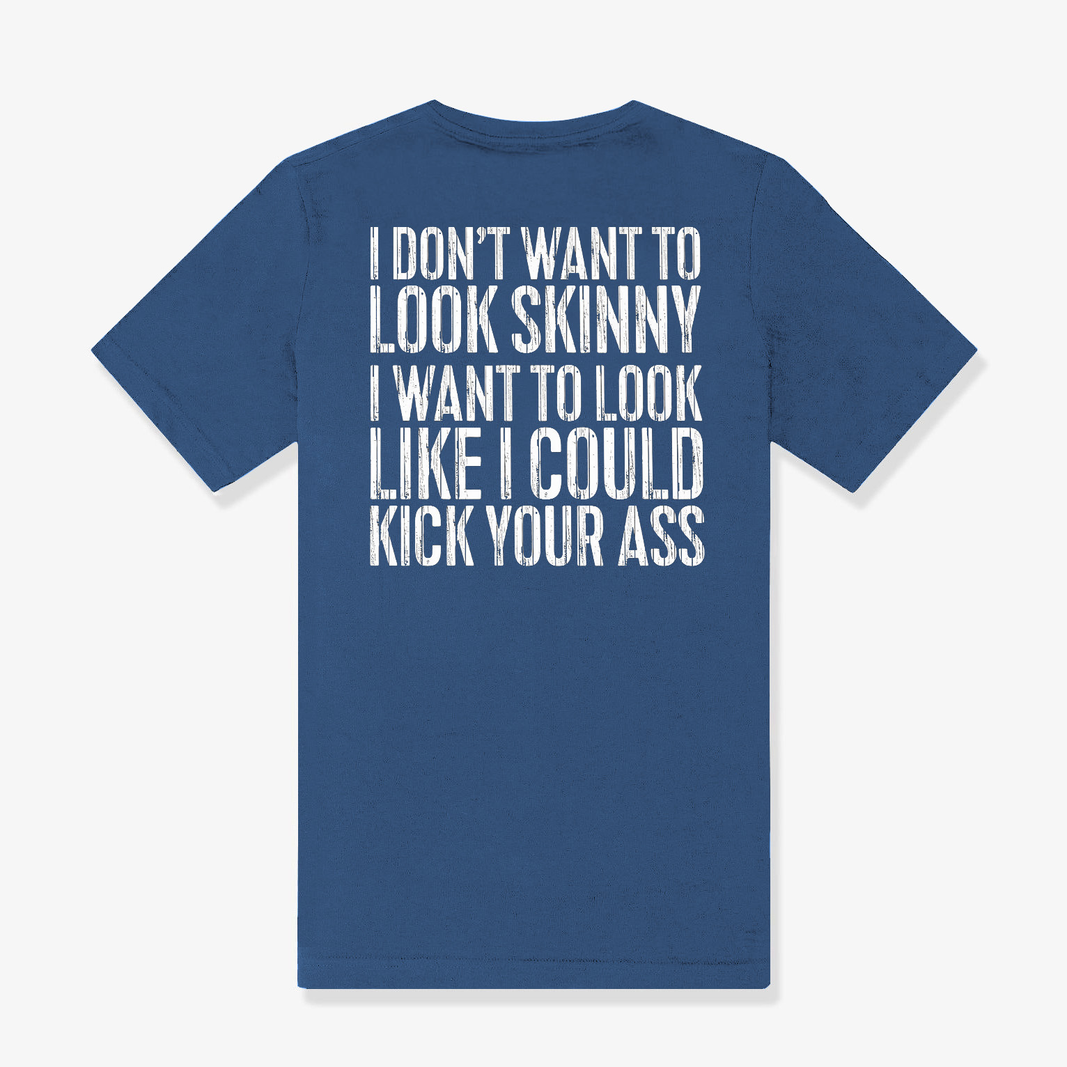 I Don't Want To Look Skinny Printed Women's T-shirt