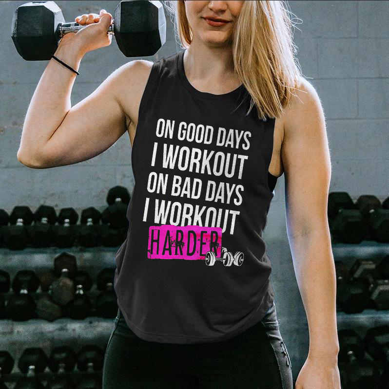 On Good Days I Workout On Bad Days I Workout Print Women's Vest