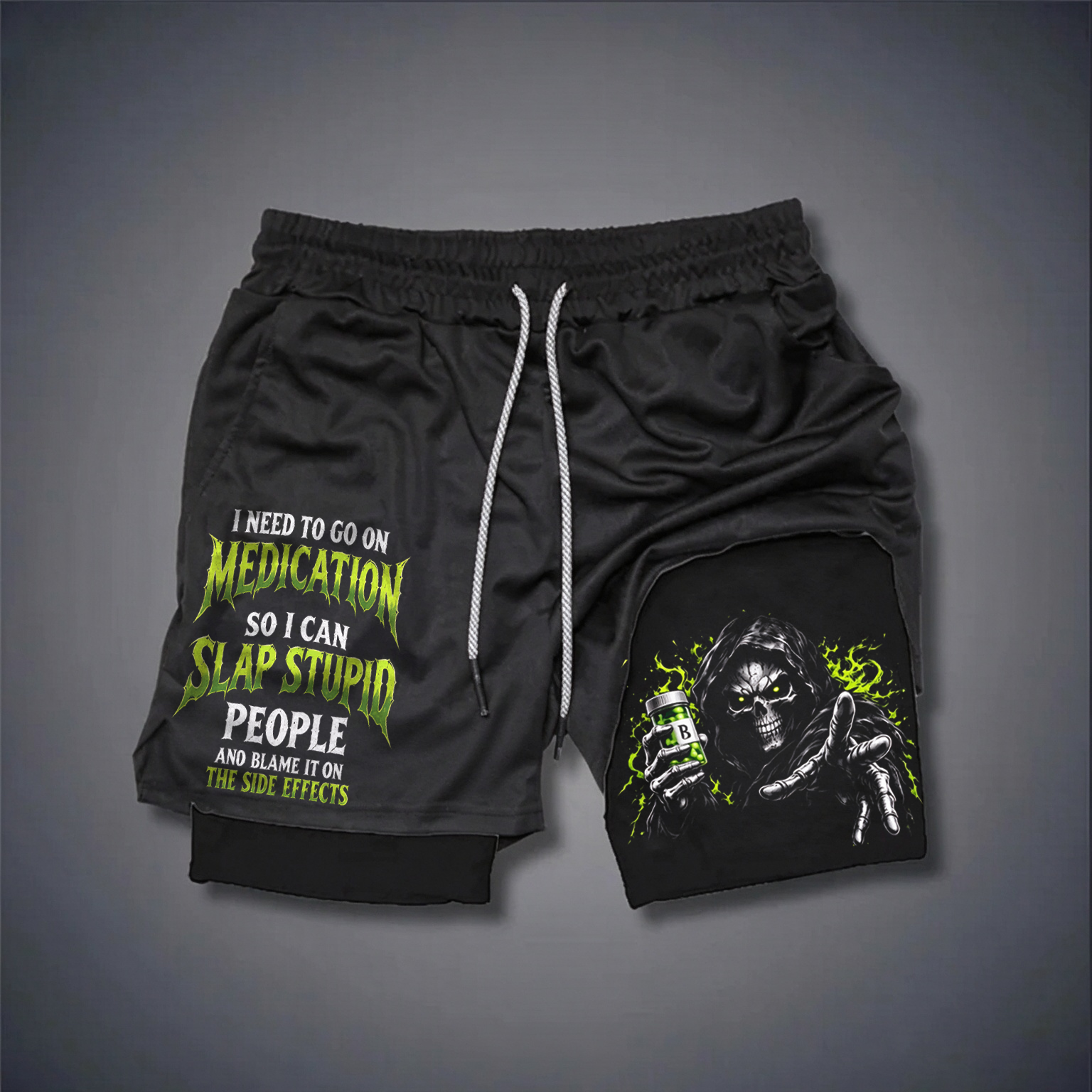 I Need to Go on Medication Slap Stupid People Sarcastic Quote Grim Reaper Gothic GENX Stretch Compression Liner Short
