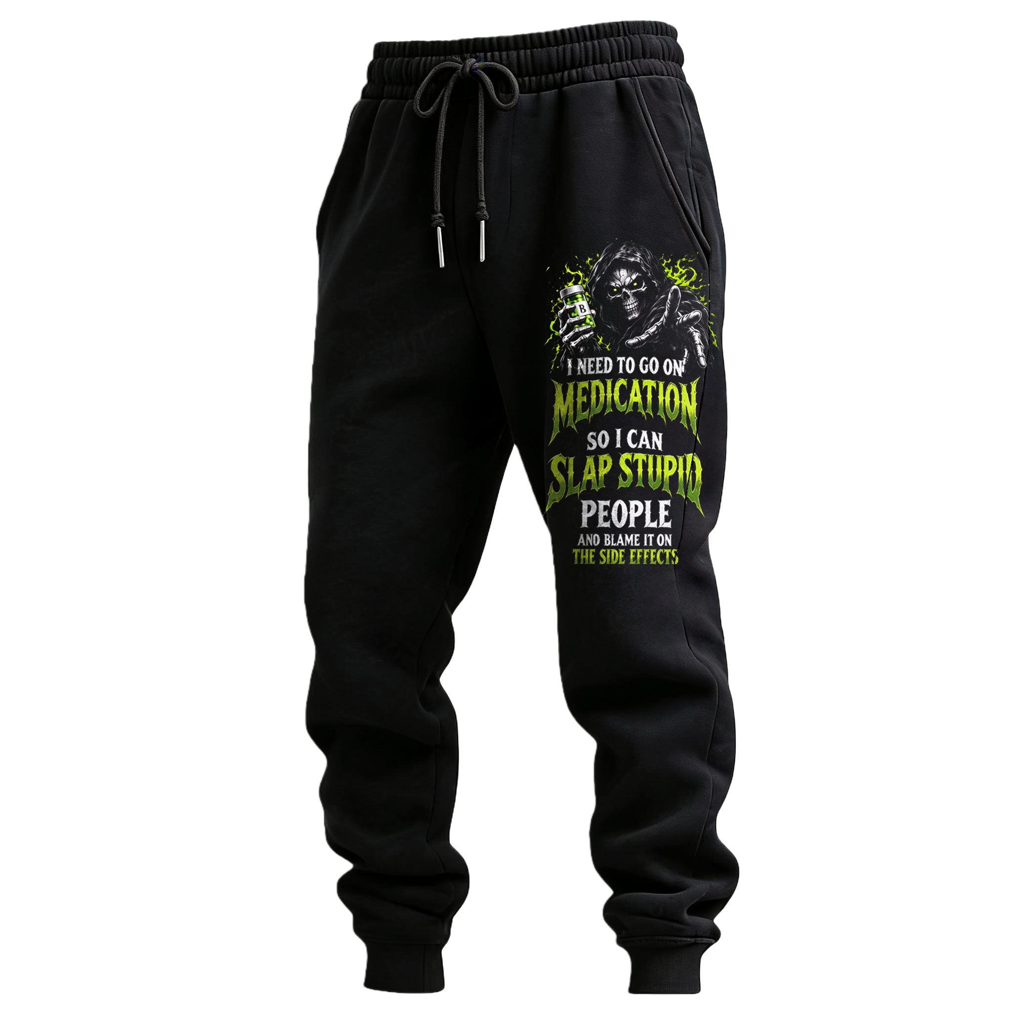 I Need to Go on Medication Slap Stupid People Sarcastic Quote Grim Reaper Gothic GENX Print Men's Fleece-lined Sweatpants
