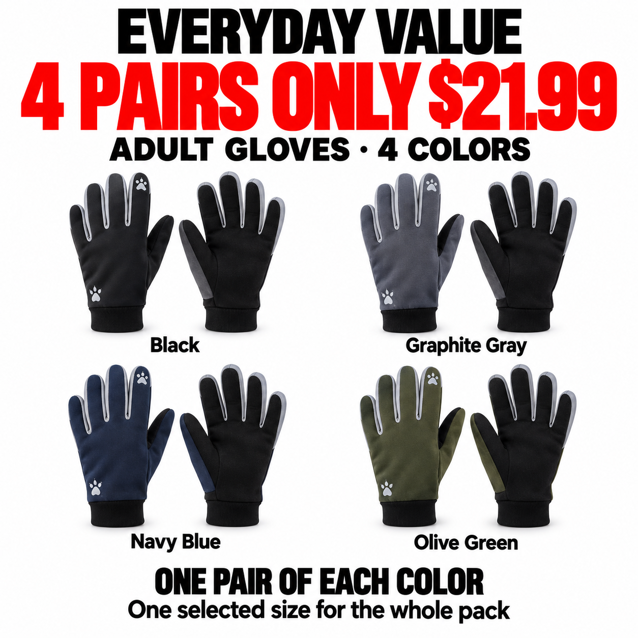 Four pairs of adult gloves for $21.99, one pair each of Black, Graphite Gray, Navy Blue and Olive Green.