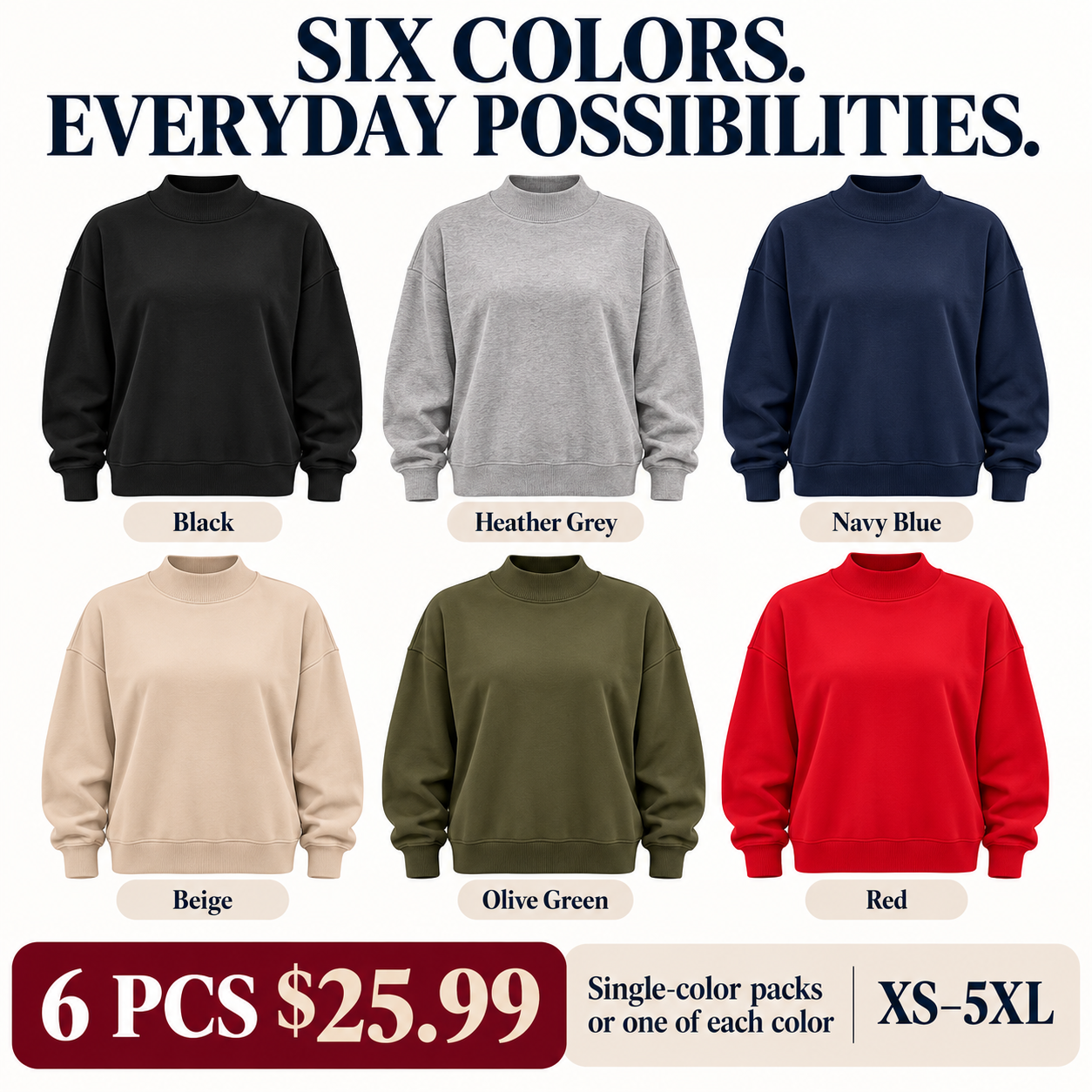 Black, Heather Grey, Navy Blue, Beige, Olive Green and Red sweatshirts