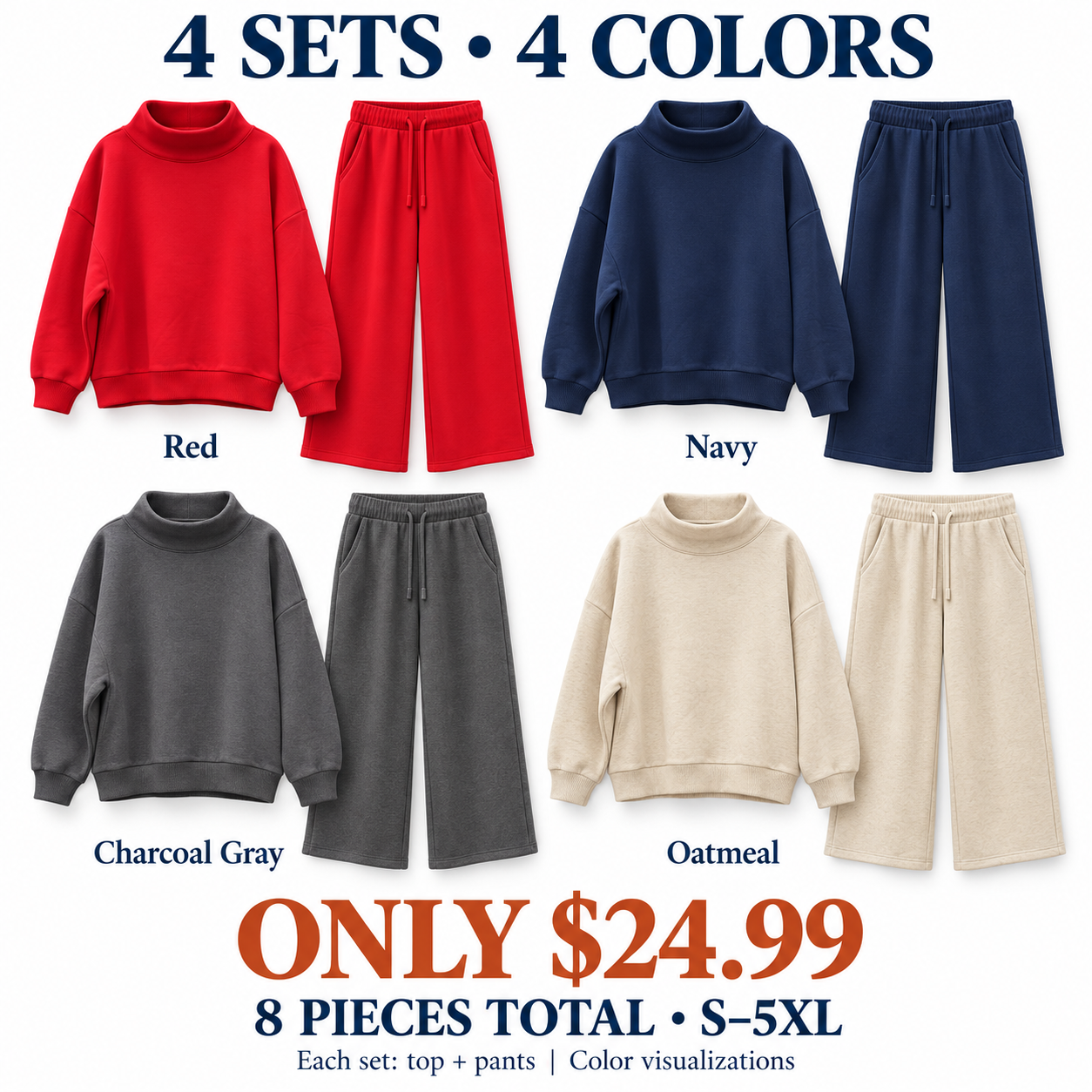 Four complete sweatshirt and wide-leg pants sets in Red, Navy, Charcoal Gray and Oatmeal; eight pieces total for $24.99