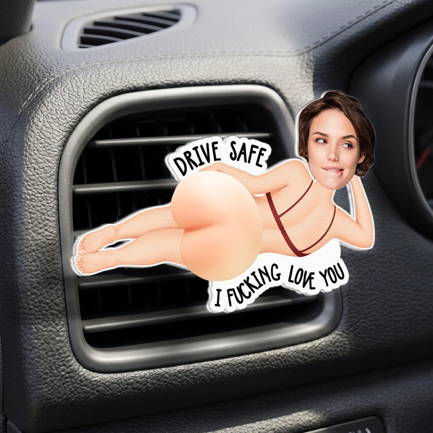 Personalized 3D Squishy Photo Car Vent Clip, Funny “Drive Safe, I Fucking Love You” Gift for Him