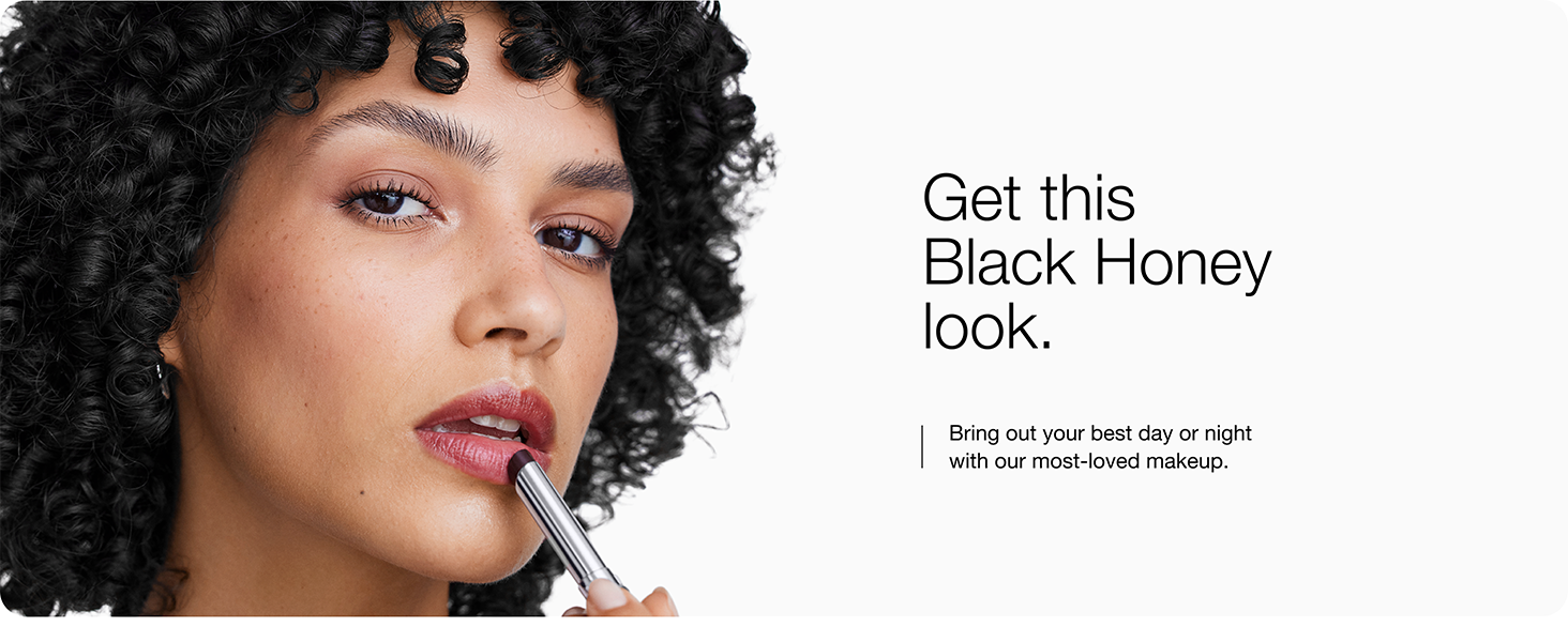 Get this Black Honey look. Bright out your best day or night with our most loved makeup