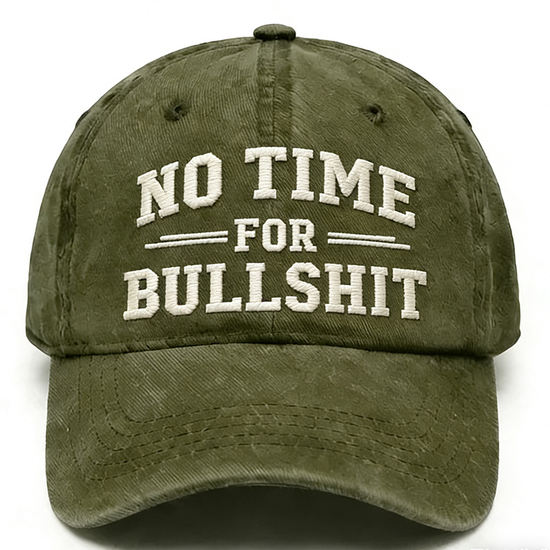 No Time For Bullshit Embroidery Cap