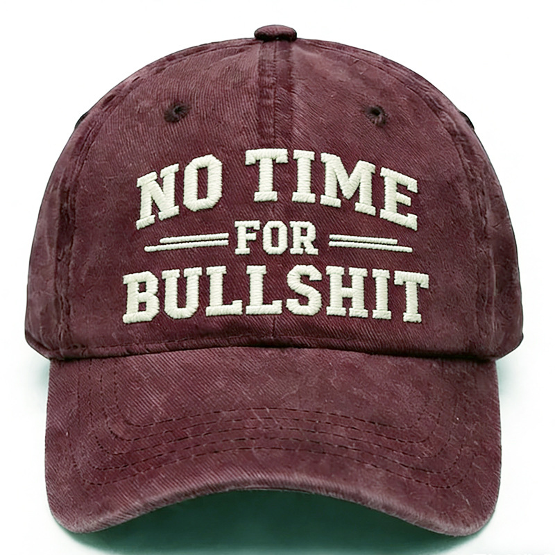 No Time For Bullshit Embroidery Cap