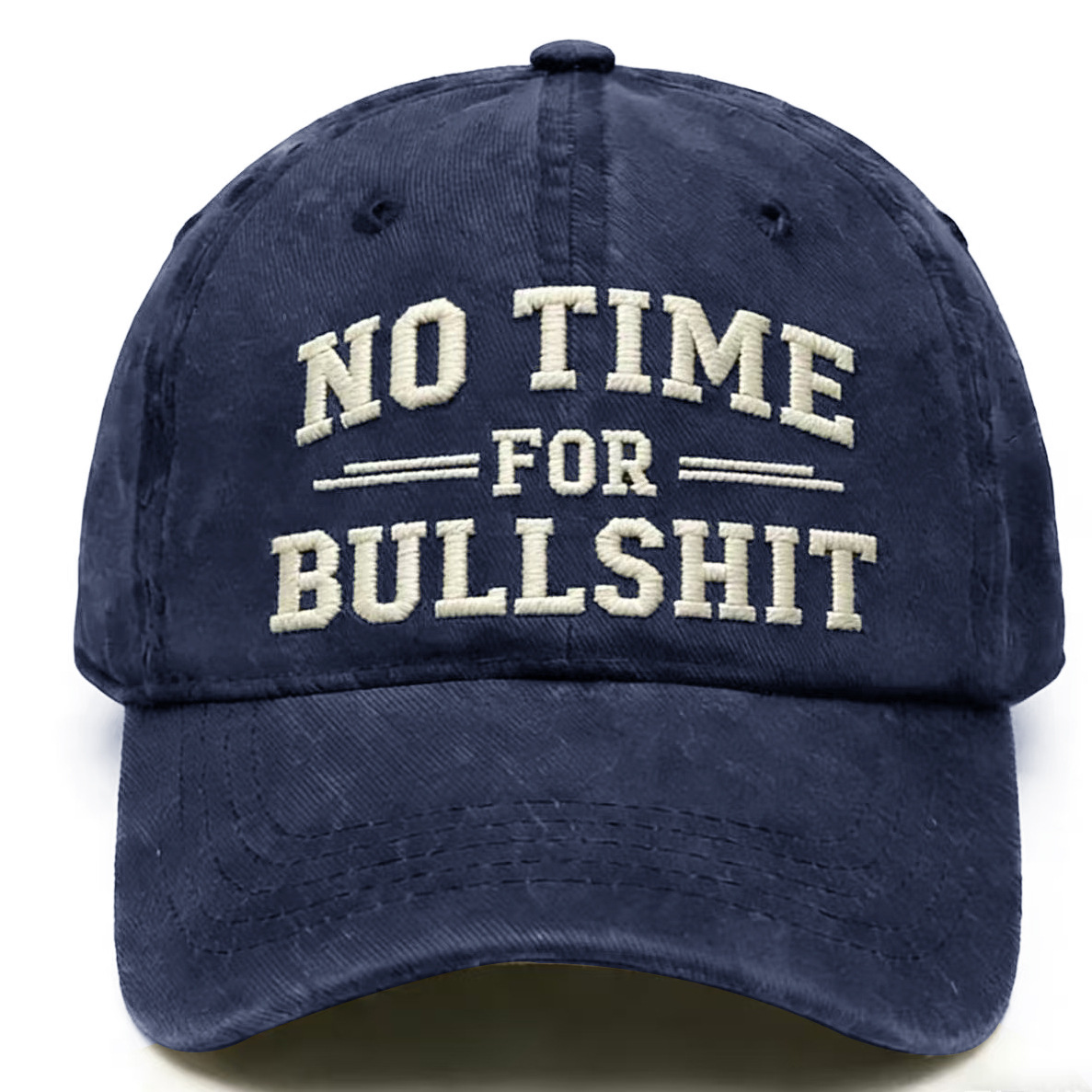 No Time For Bullshit Embroidery Cap
