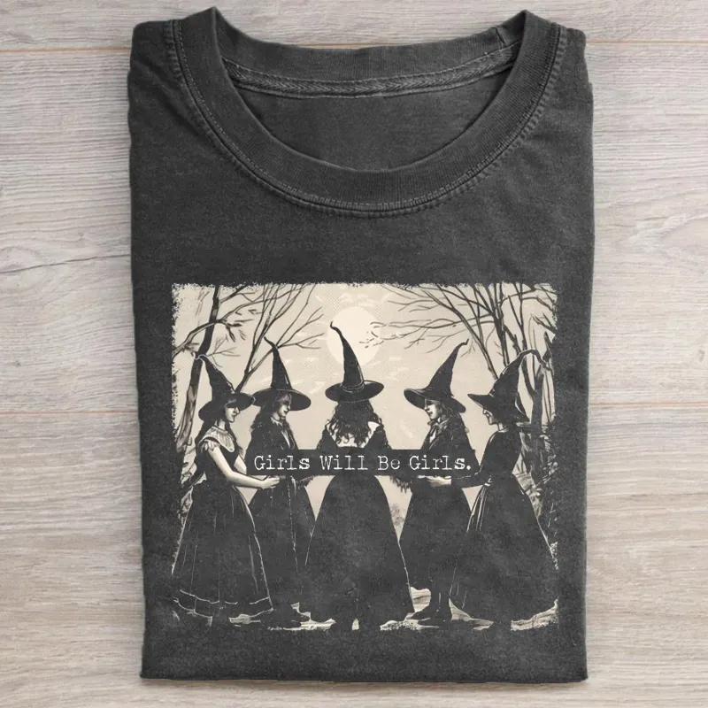 Girls Will Be Girls Witch T-shirt
