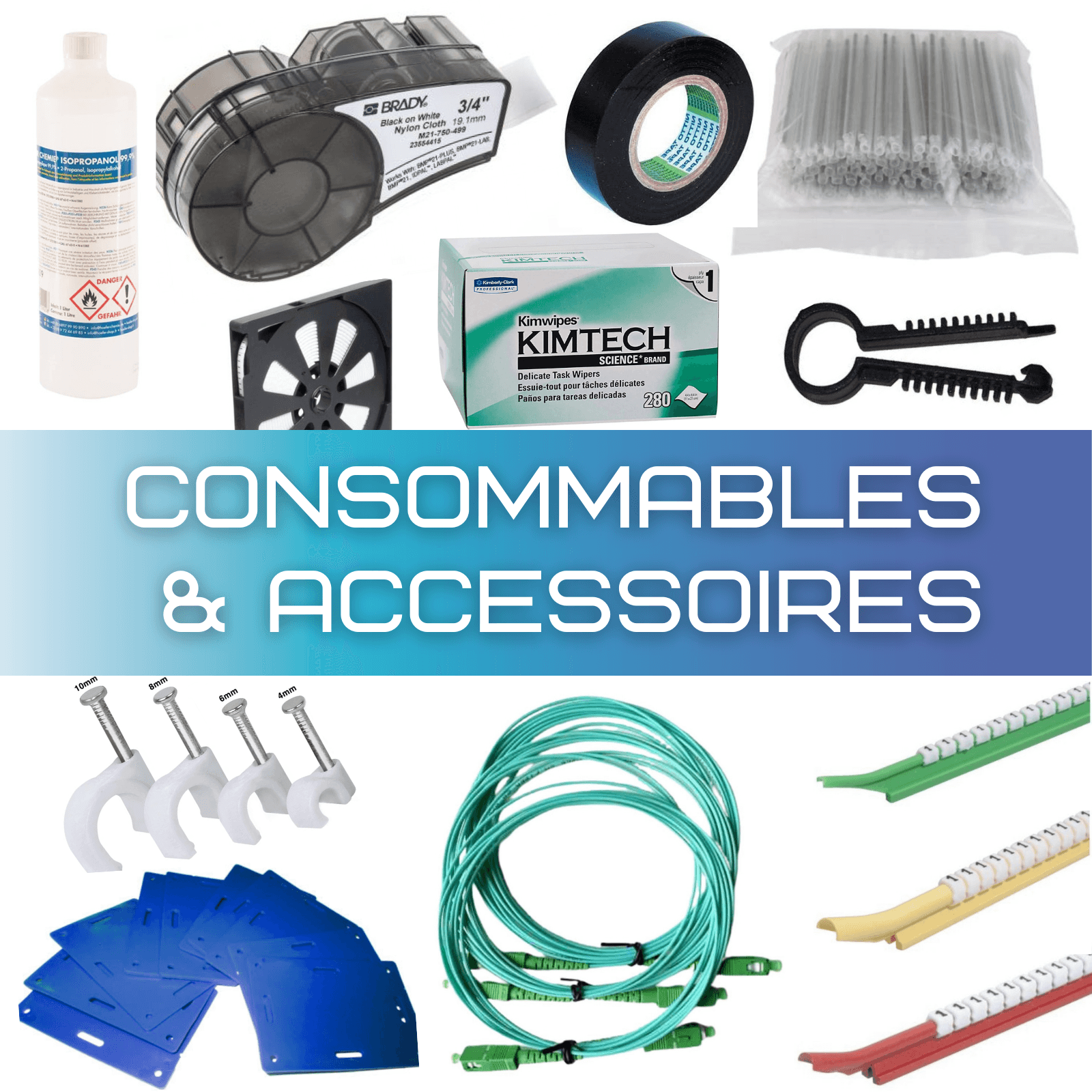 CONSOMMABLES, ACCESSOIRES