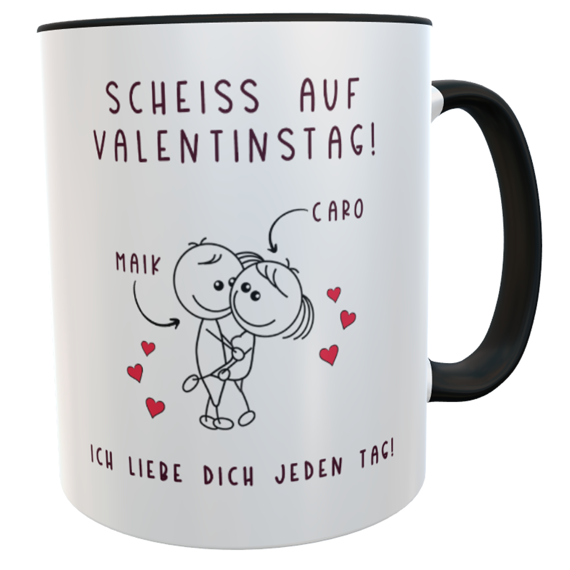 Tasse mit Strichmännchen-Motiv und Spruch "Scheiß auf Valentinstag, ich liebe dich jeden Tag!" - personalisiert mit Namen