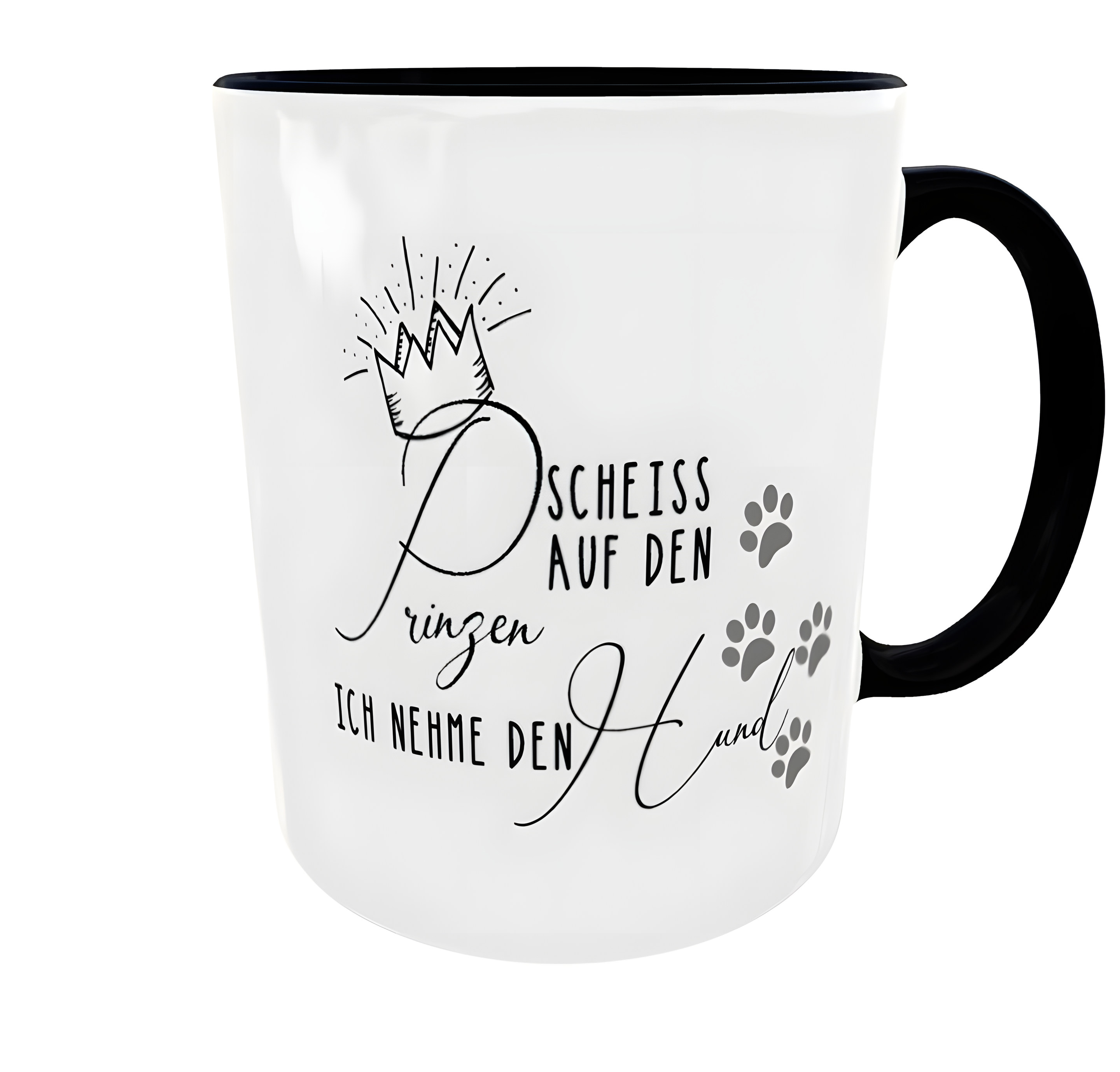 Kaffeetasse mit lustigem Spruch – Scheiß auf den Prinzen, ich nehme den Hund