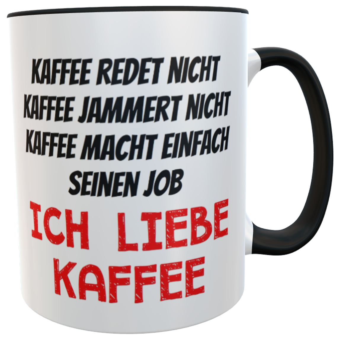 Kaffeebecher mit lustigen Spruch Kaffee redet nicht Kaffeetasse