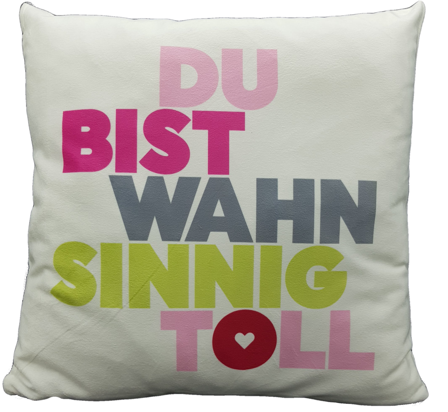 Kuschelkissen Du bist wahnsinnig toll