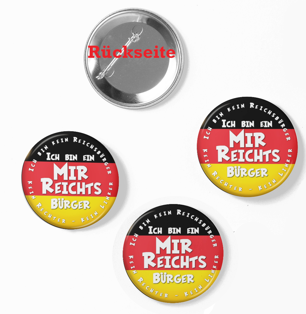 Ansteckbutton-Set 59mm "MIR REICHTS BÜRGER" – Zeichen gegen Spaltung & Ampel-Regierung 3 Stück