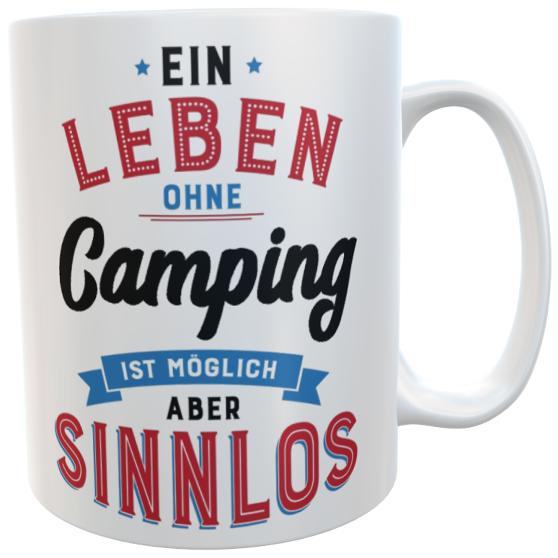 Campingtasse mit Spruch