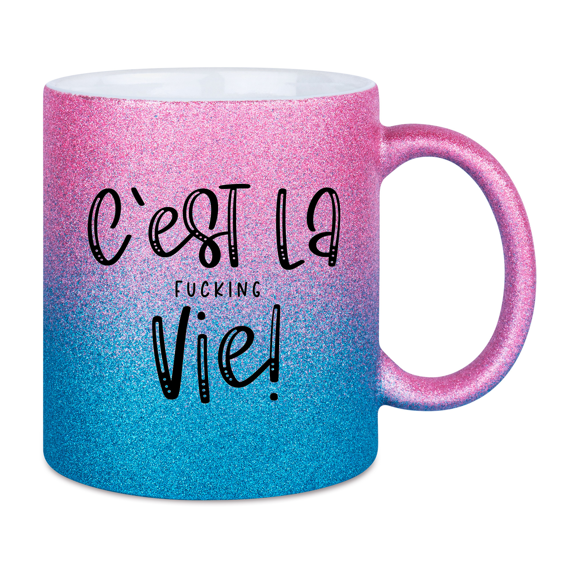 Glitzertasse mit frechem Spruch Cest la vie!