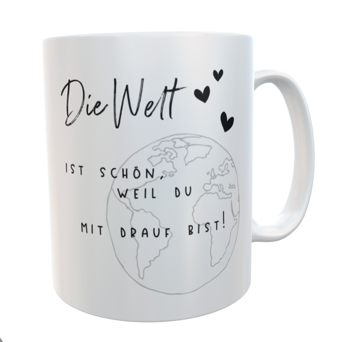 Kaffeetasse Die Welt ist schön