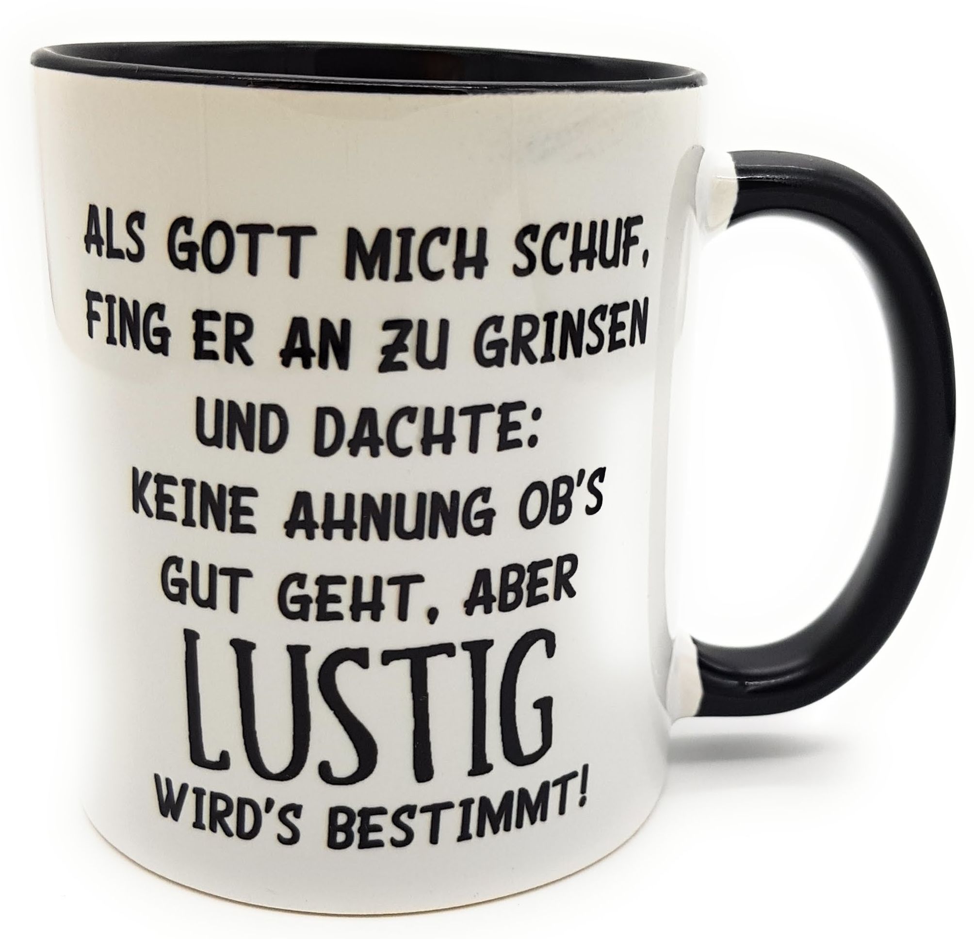 Bürotasse lustiger Spruch Als Gott mich schuf... I Bürotasse I Henkelbecher I Teetasse I