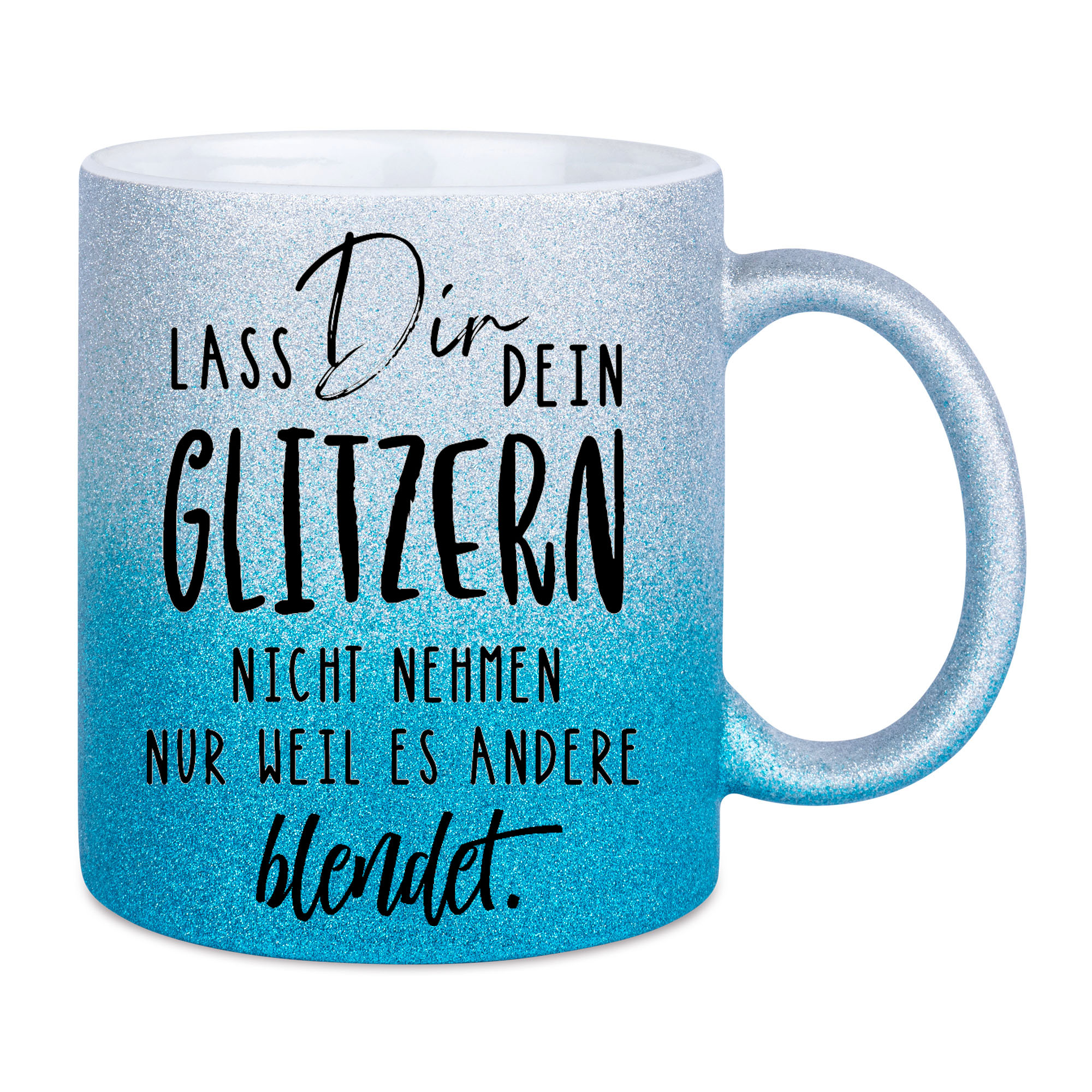 Glitzertasse silber/türkis mit frechem Spruch Lass dir den