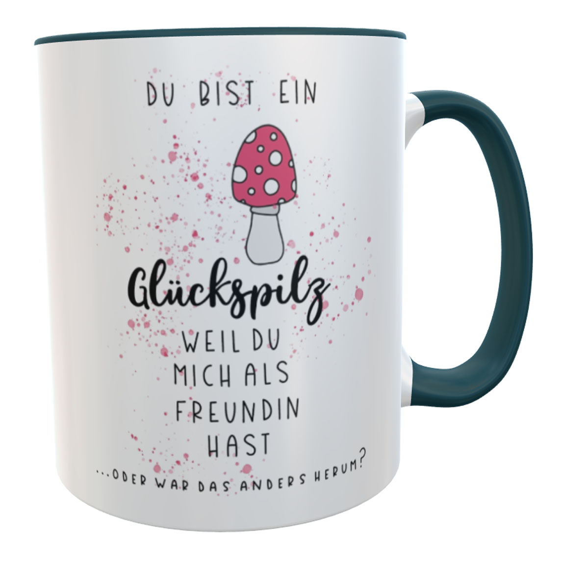 Lustige Kaffeetasse Glückspilz grün mit frechem Spruch - Das ideale Geschenk für deine Freundin
