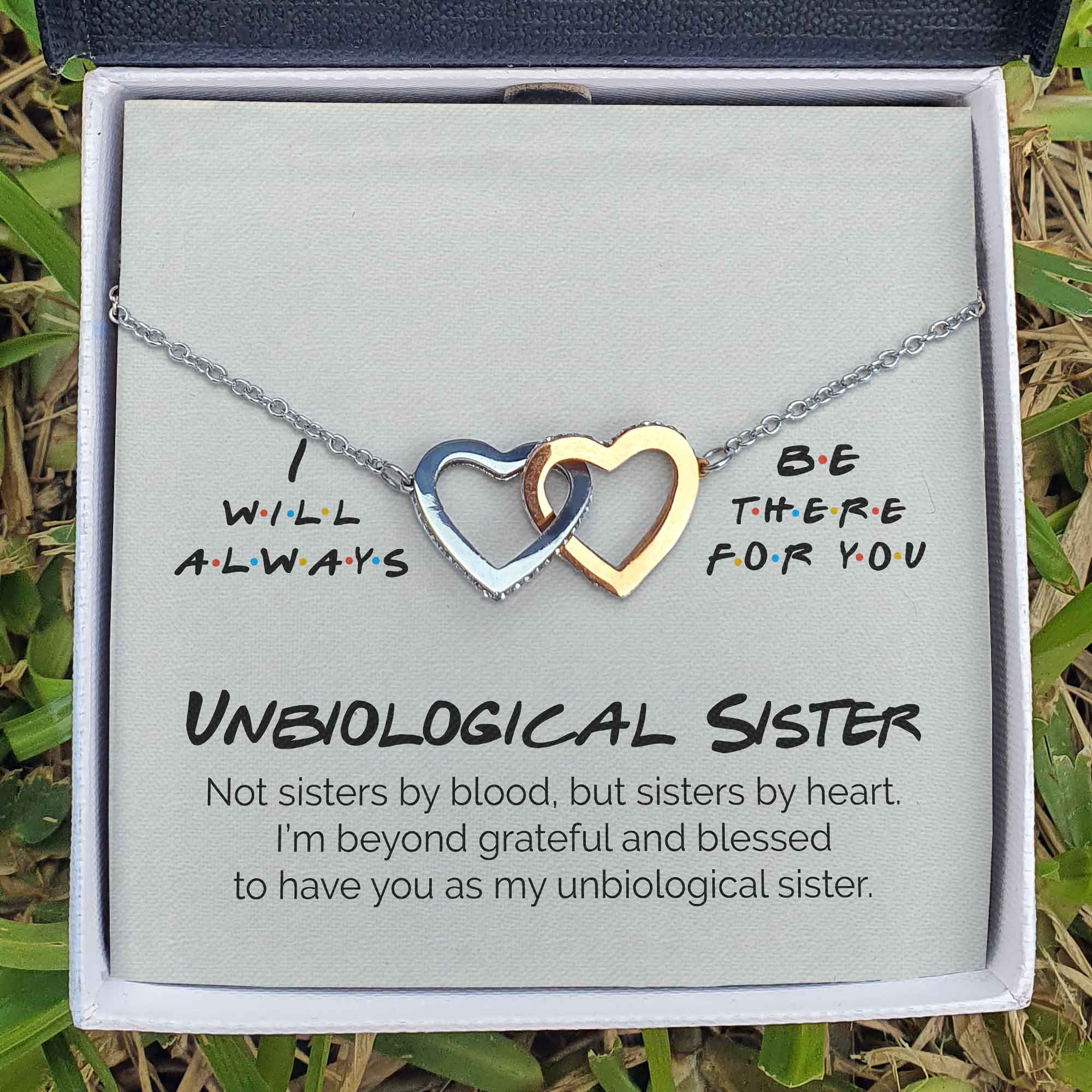 Unbiological Sister - I Will Always Be There For You - Interlocking Heart Necklace