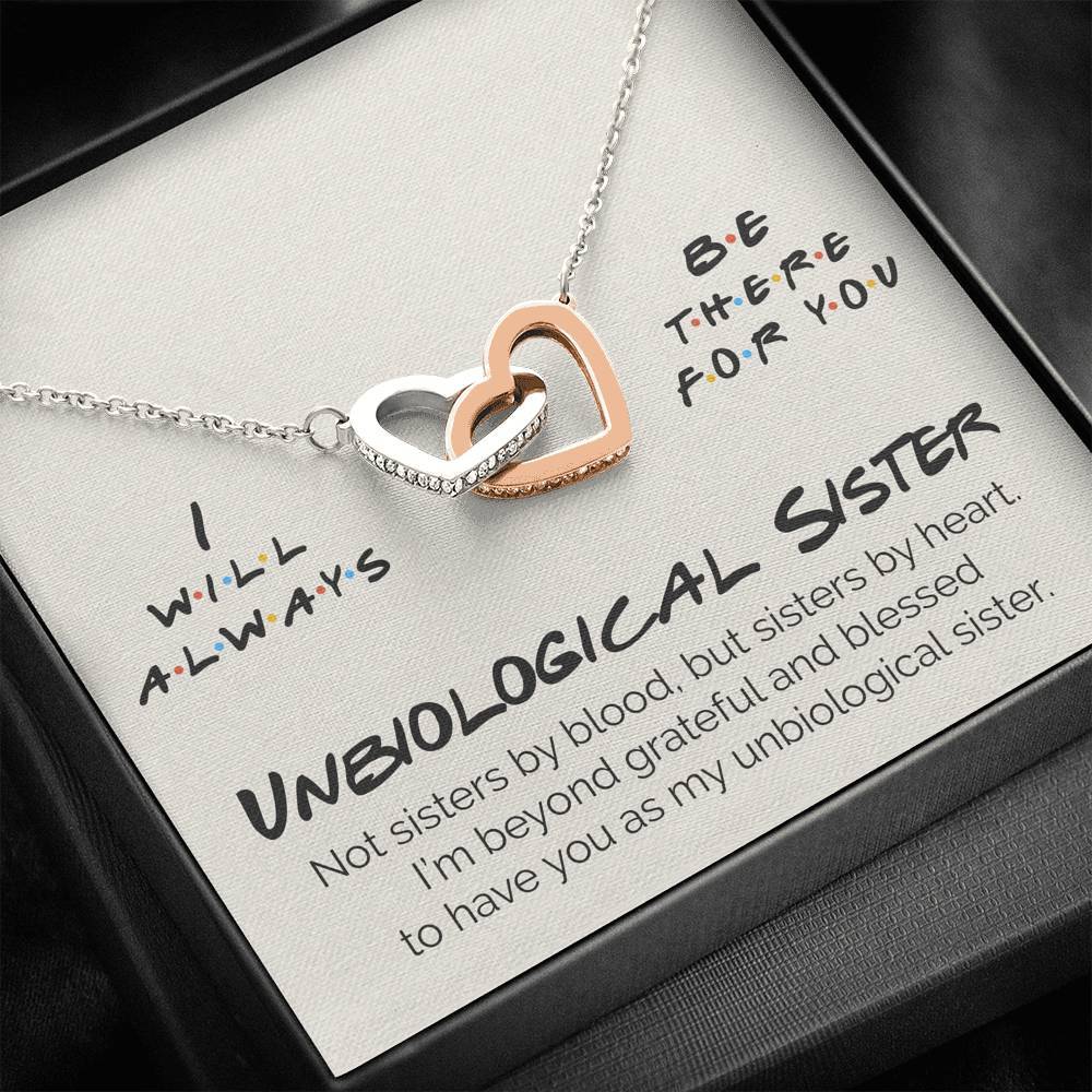Unbiological Sister - I Will Always Be There For You - Interlocking Heart Necklace