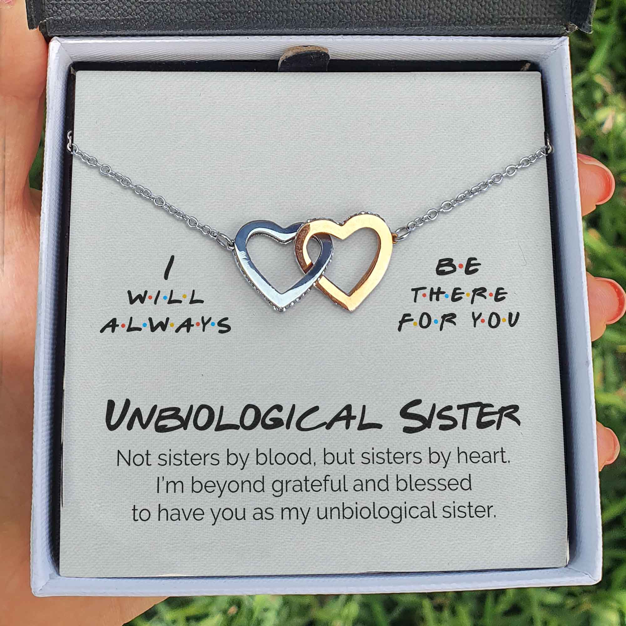 Unbiological Sister - I Will Always Be There For You - Interlocking Heart Necklace