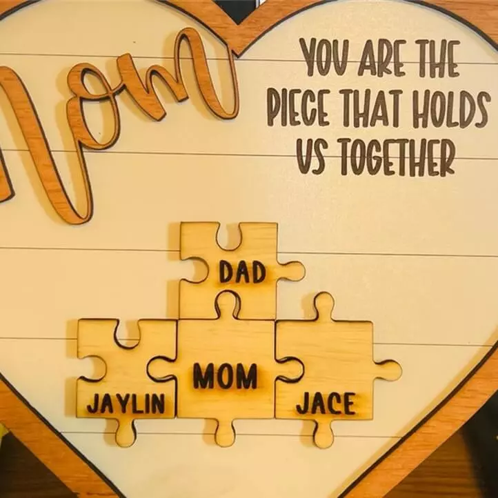 Mom You Are The Piece that Holds Us Together Puzzle Sign