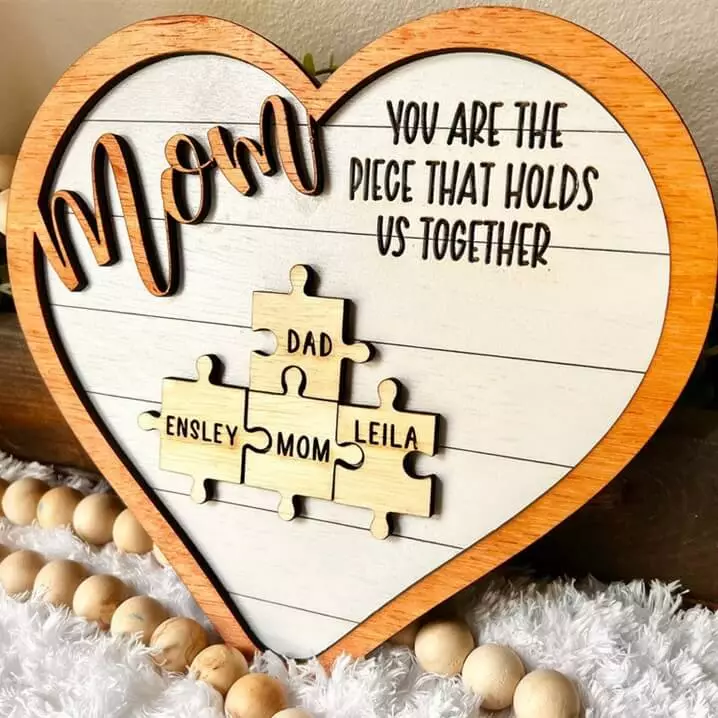 Mom You Are The Piece that Holds Us Together Puzzle Sign