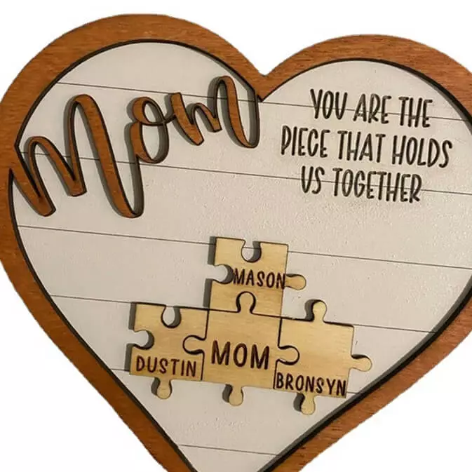 Mom You Are The Piece that Holds Us Together Puzzle Sign