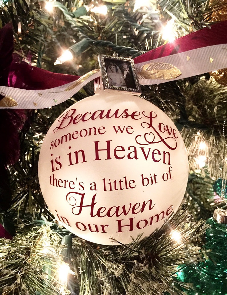 In Loving Memory Ornament - Because Someone We Love Is In Heaven 