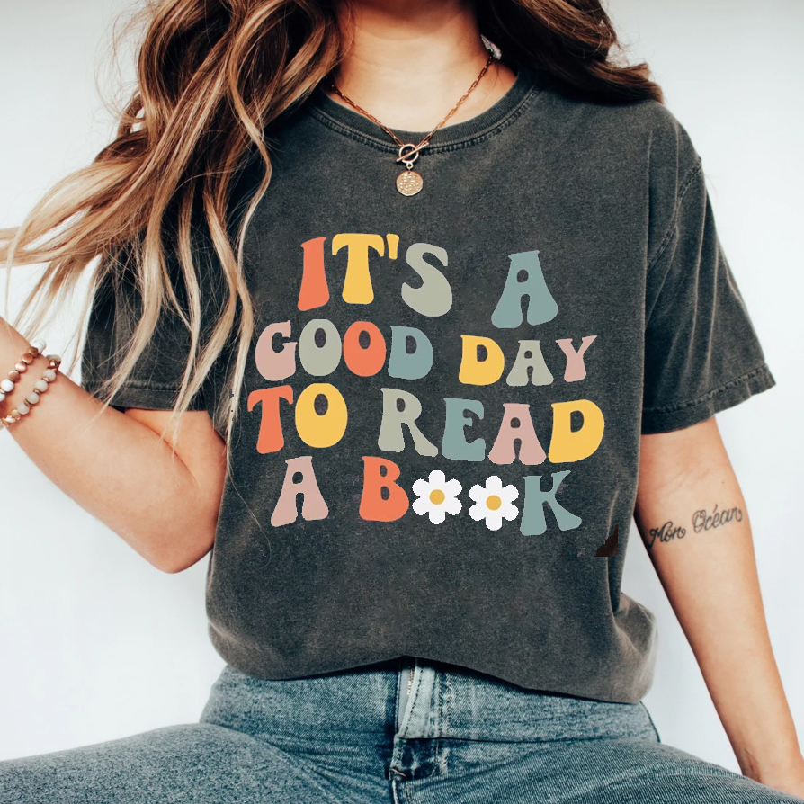Its A Good Day To Read T-shirt