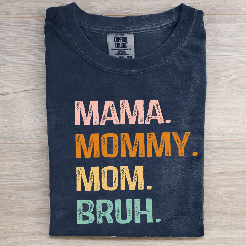 Mama Mommy Mom Bruh T-Shirt