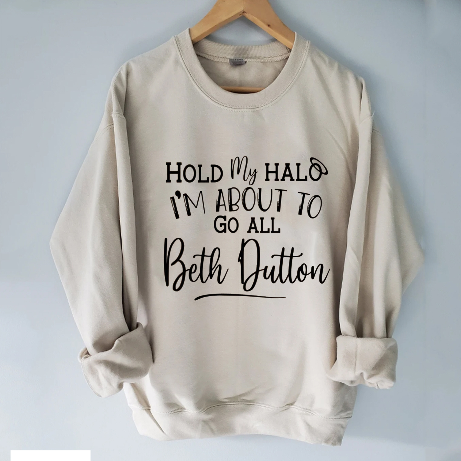 Go All Beth Dutton Sweatshirt