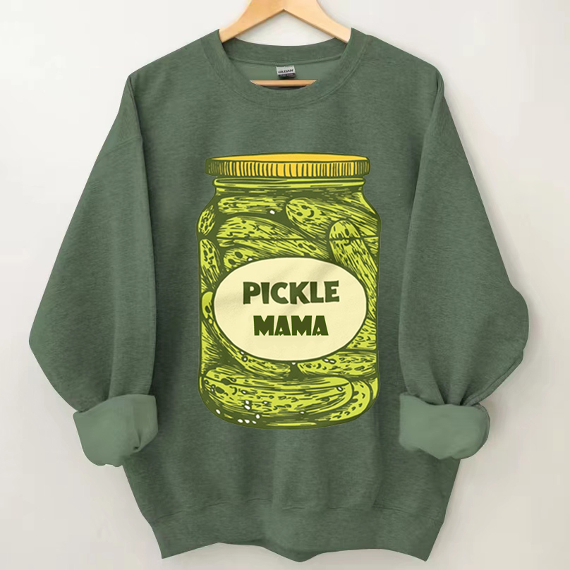 Pickle mama sweatshirt