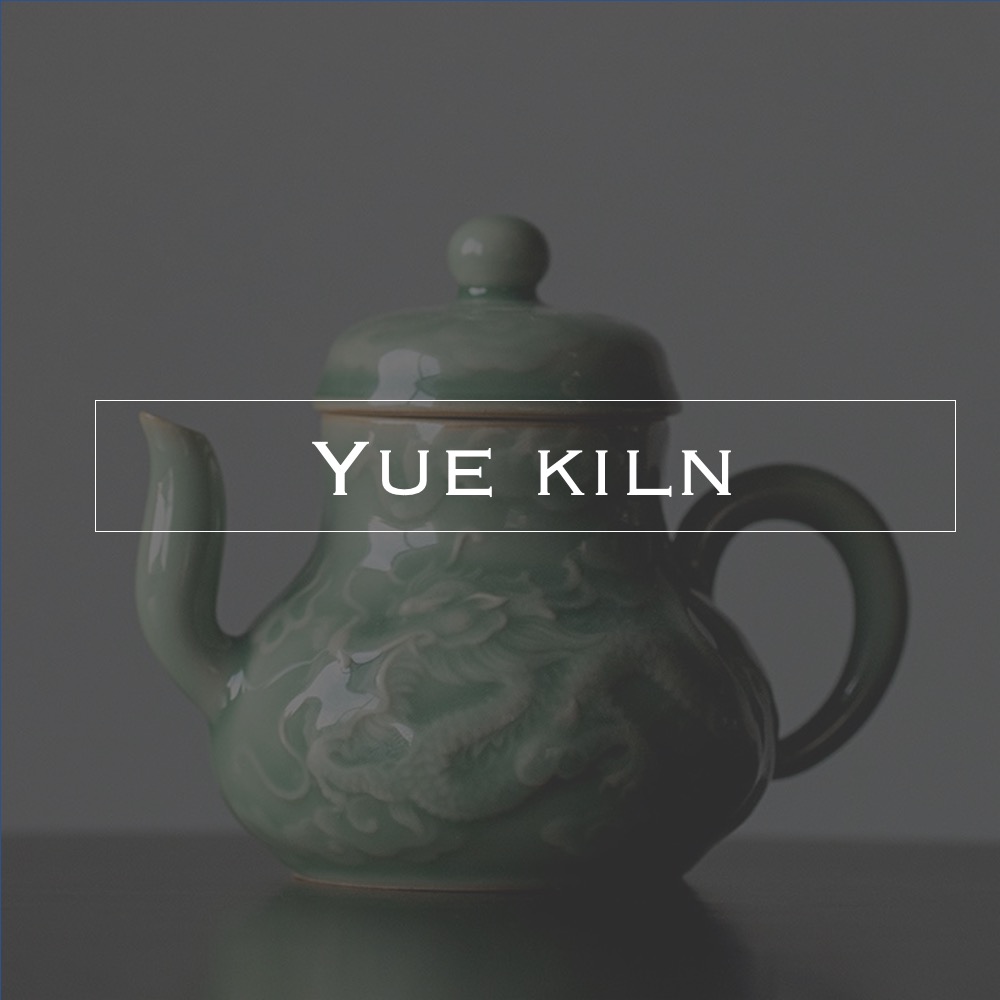 Yue kiln Celadon Collection-TeaTsy Official Website