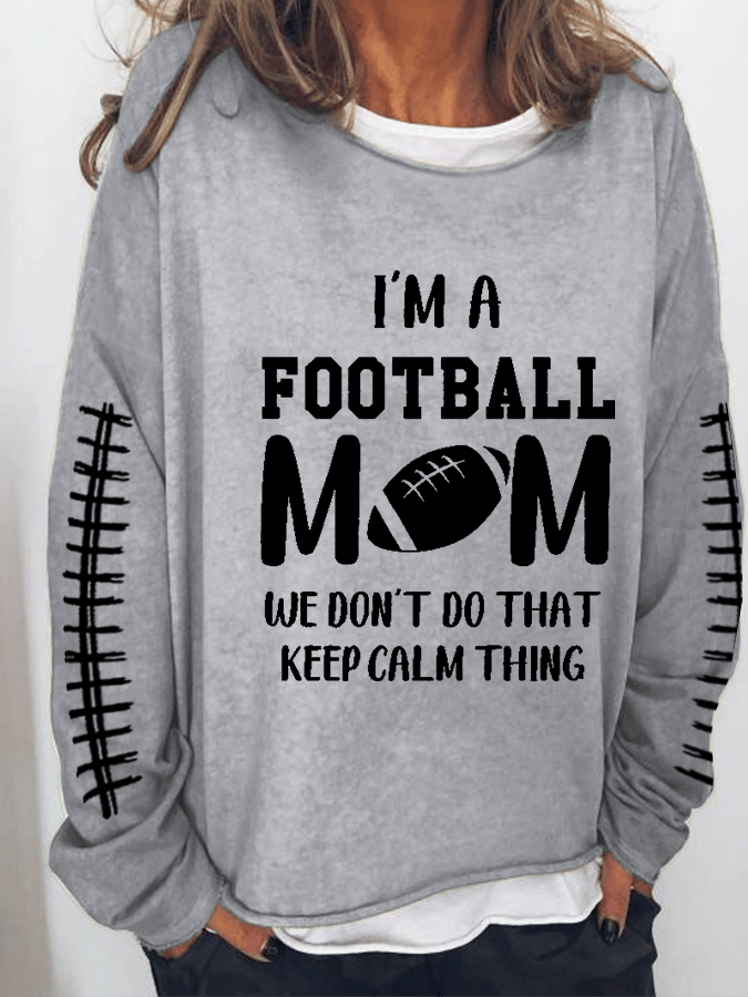 Women&#039;s I&#039;M FOOTBALL MOM WE DON&#039;T DO THAT KEEP CALM THING Print Sweatshirt-colinskeirs