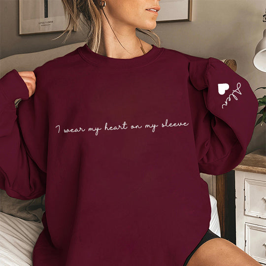 I Wear My Heart on My Sleeve, Custom Sweatshirt, with Custom Names
